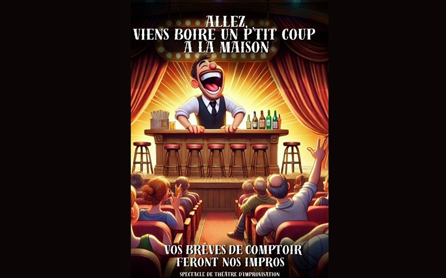 'Allez viens boire un p'tit coup à la maison' spectacle d'improvisation