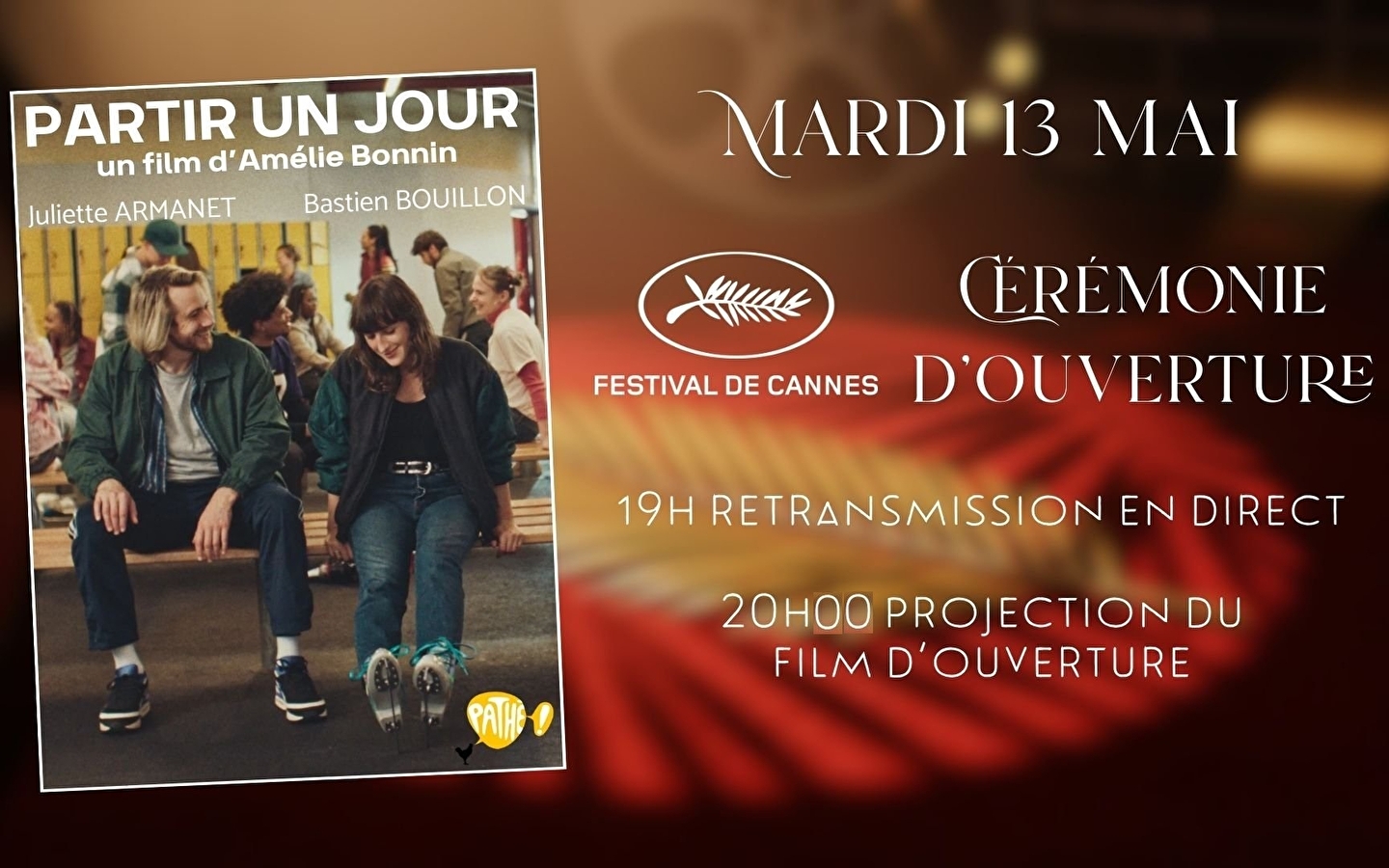 Festival de Cannes en Direct + Avant Première Partir un Jour