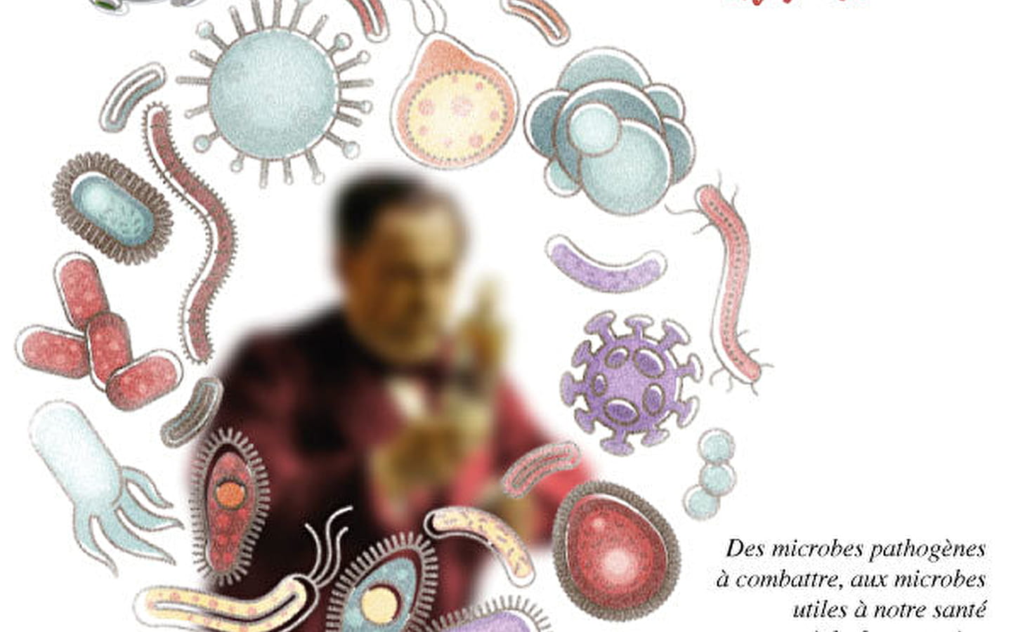Docteur Microbe et Mister Virus. La Pasteur Attitude.