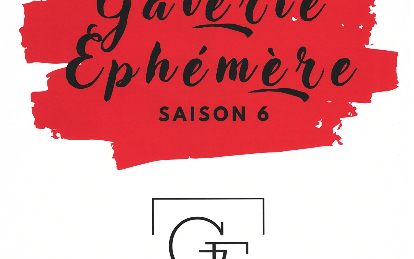 Galerie Éphémère - Saison 6
