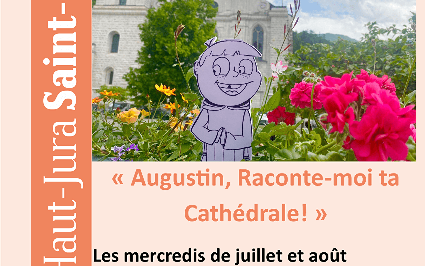 Office de Tourisme Haut-Jura Saint-Claude - visites guidées : Augustin raconte moi ta cathédrale
