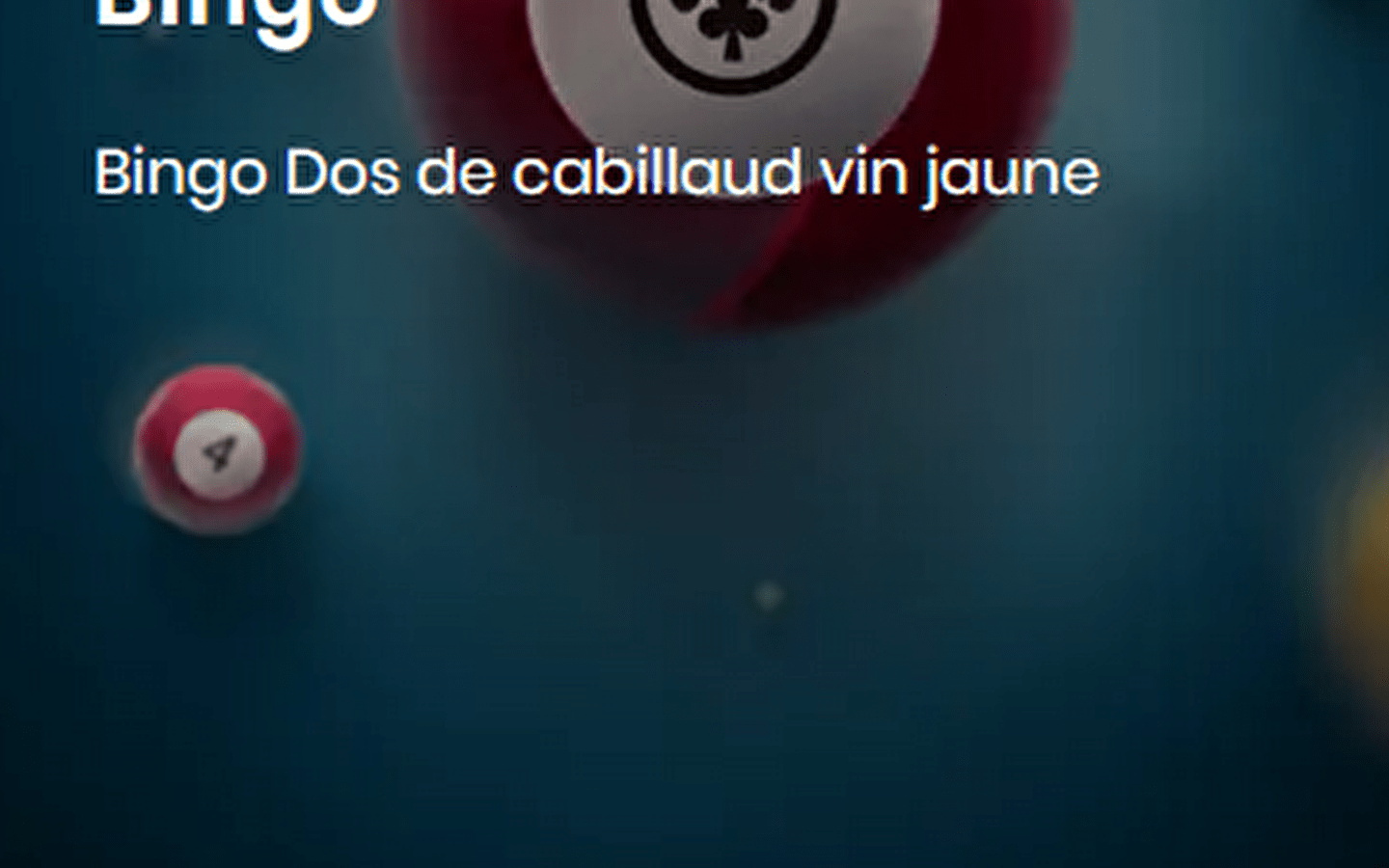 Bingo 'Dos de cabillaud'