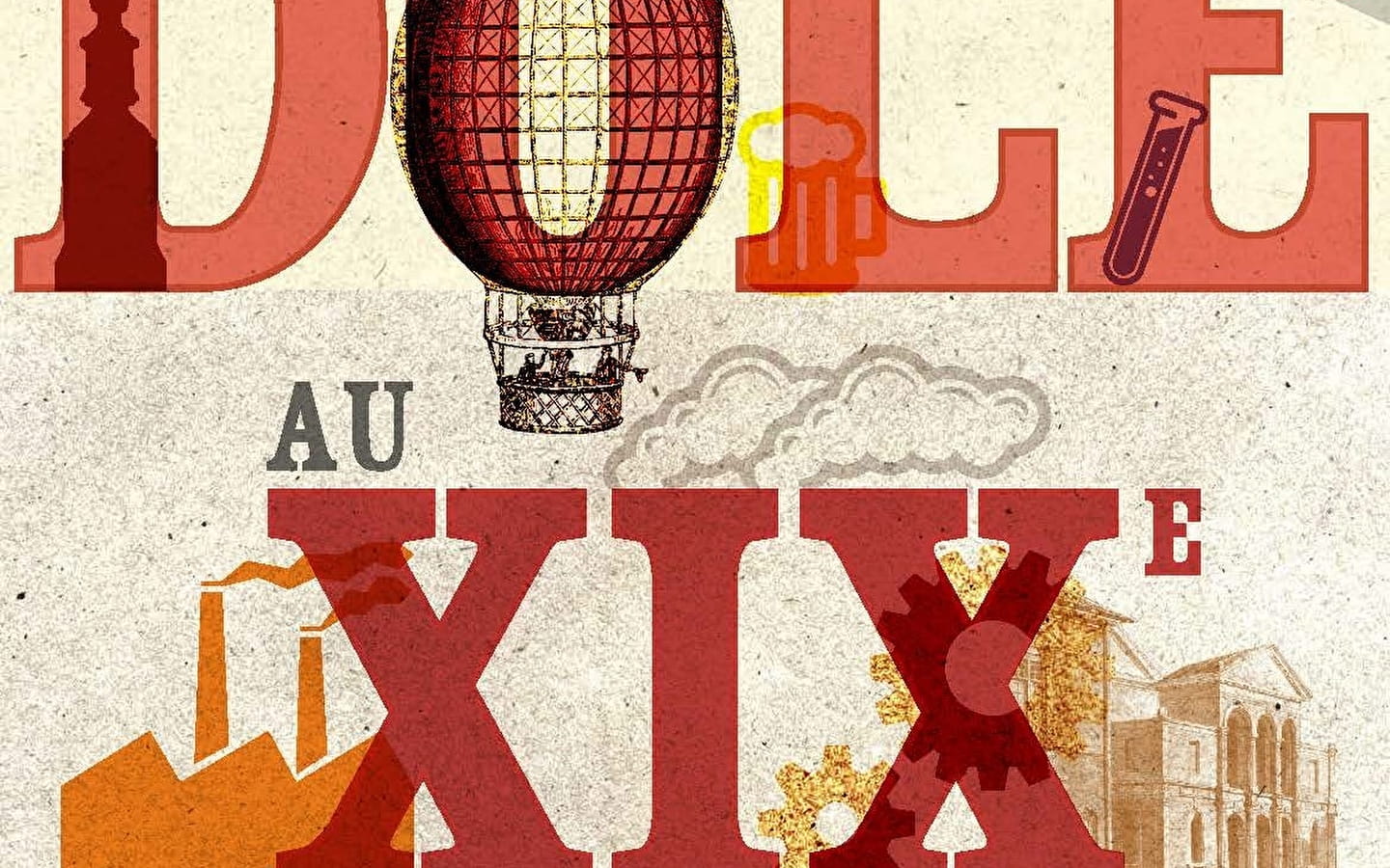 Exposition : “Dole au XIXème, théâtre de progrès”