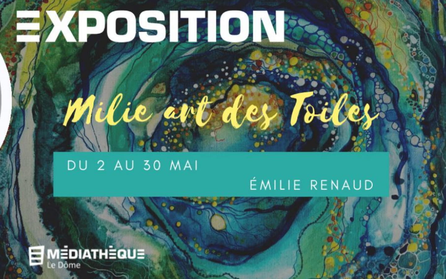 Médiathèque le Dôme - Exposition : Emilie Renaud - Milie Art des Toiles