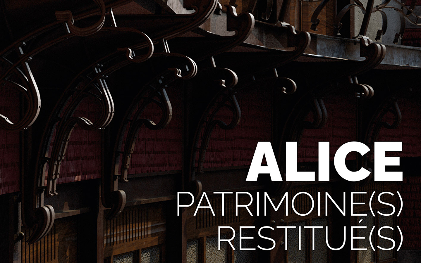 ALICE / PATRIMOINE(S) RESTITUÉ(S)