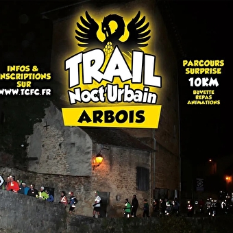 Trail Noct'Urbain d'Arbois - ARBOIS