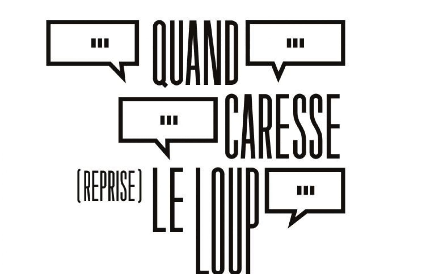 Quand caresse (reprise) le loup