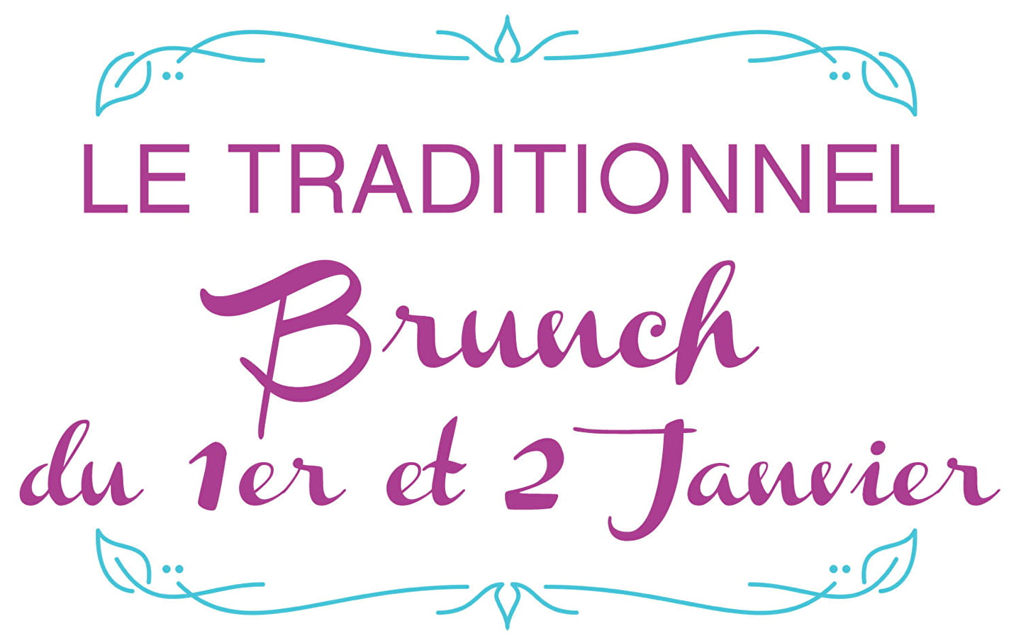 Réveillon de la Saint-Sylvestre - Traditionnel brunch du 1er et du 2 janvier