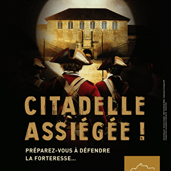 Escape Game 'Citadelle assiégée !' - BESANCON